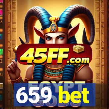 659 bet
